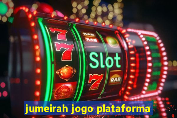 jumeirah jogo plataforma